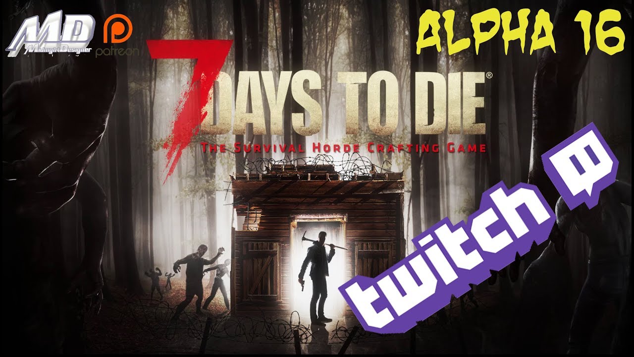 7 Days to Die - Alpha 16 stable - Treasure Hunting! - Midnight Madness Server