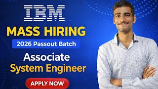 IBM Mass Hiring 2026 | Associate System Engineer | 2026 Passout | Apply Now