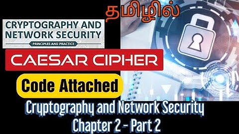 Cryptography and Network Security | Unit 1 | Part 7 | Caesar Cipher Tamil