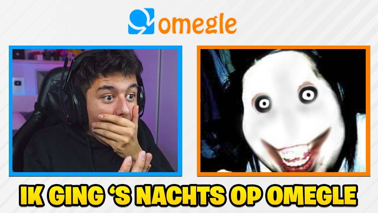 ik ging om 02:00 'S NACHTS op OMEGLE... (slecht idee)