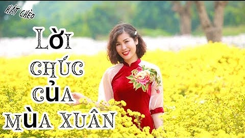 [Hát Chèo]Lời Chúc Của Mùa Xuân|SL Hưng Thiên Huy| Mai Loan Livetr