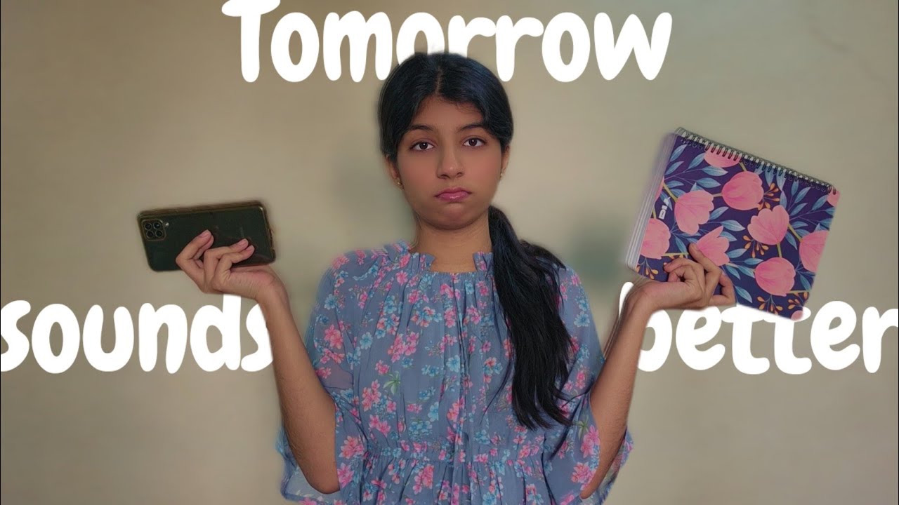 Why To Do Today When You Can Do Tomorrow L My Procrastination Struggles Why to do today when you can do tomorrow l my procrastination struggles