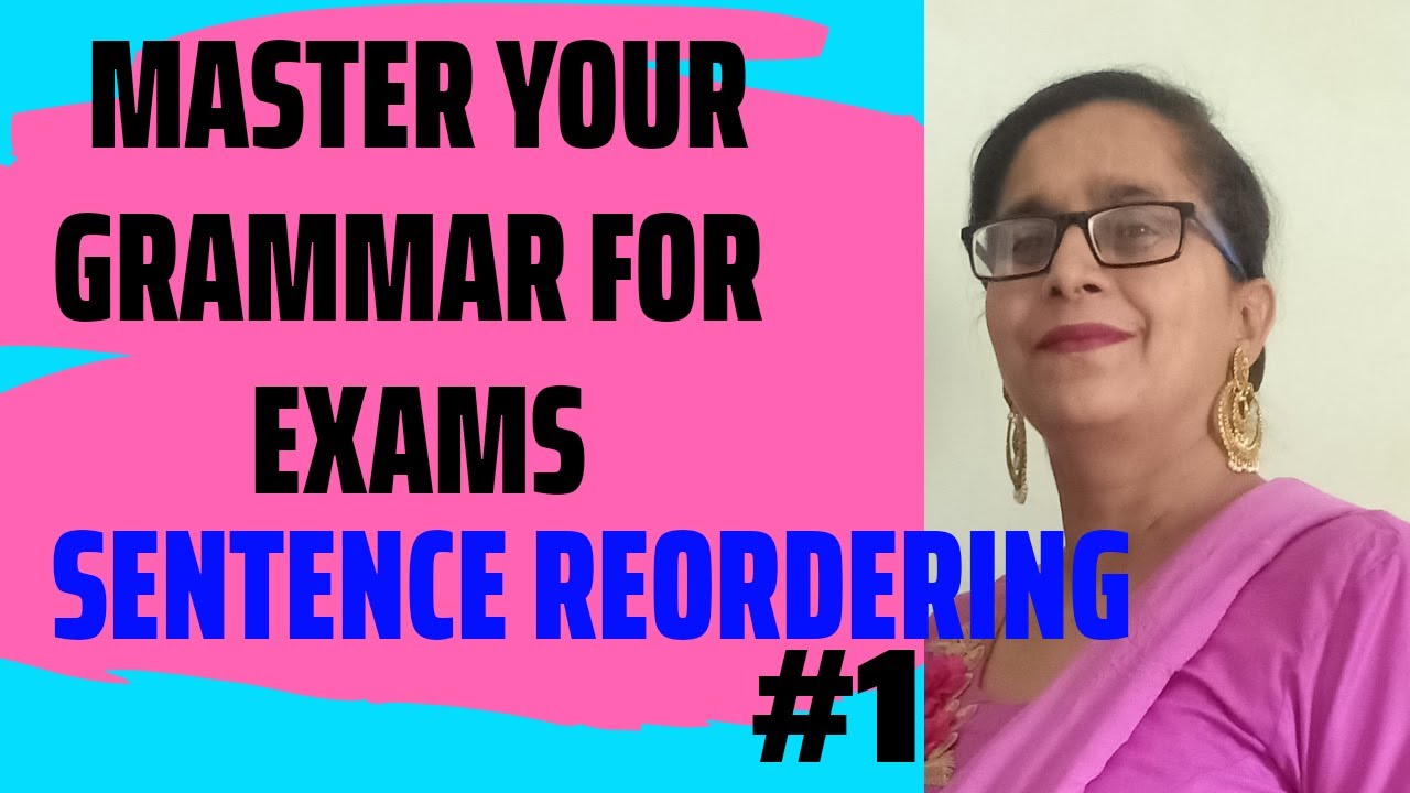 sentence-reordering-1-grammar-practice-for-exam-class-9-10-11-youtube