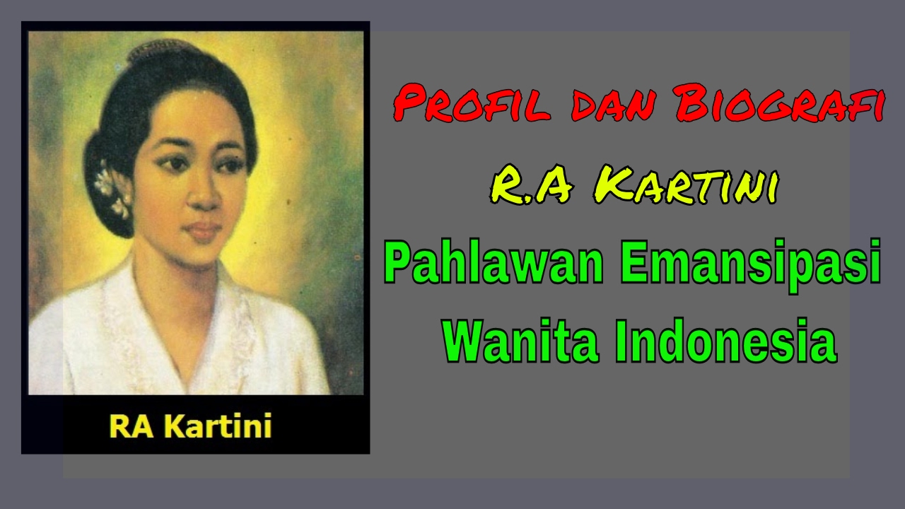 Biografi RA Kartini Pahlawan Emansipasi Wanita Indonesia YouTube