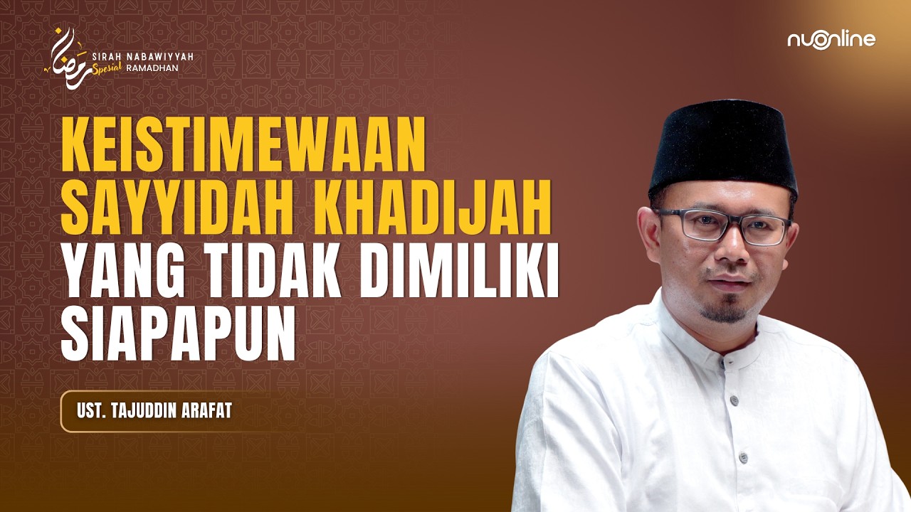 Wafatnya Sayyidah Khadijah Al-Kubra: Duka Terdalam Rasulullah di Bulan Ramadhan | Sirah Nabawiyah