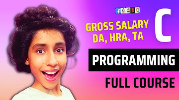 C Program to Calculate Gross Salary, C Programming for Beginners, Data Structure, Algorithms, DSA