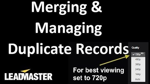 Merging and Managing Duplicate Records
