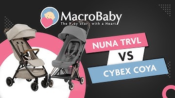 Nuna TRVL vs. Cybex Coya Comparison: Which Travel Stroller is Best? | MacroBaby Review