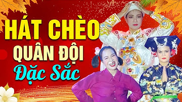 Hát Chèo Quân Đội - Những tiết mục hát chèo hát văn đặc sắc của các nghệ sĩ nhà hát chèo Quân Đội
