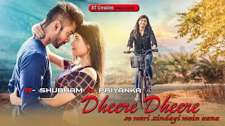 Dheere Dheere Se Meri Zindagi  || Cute Love Story || Ft. Shubham \u0026 Priyanka || BT Creation