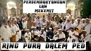 PERSEMBAHYANGAN LAN MEKEMIT RING PURA DALEM PED | RELAWAN DE GADJAH