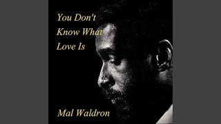 Video thumbnail of "Mal Waldron - Left Alone"