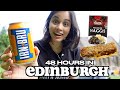 48 HOURS IN EDINBURGH ft battered mars bar, irn bru, haggis?! | clickfortaz