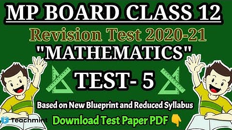 Mp Board class 12th maths revision test 2021/test 5/ एमपी बोर्ड मैथ्स रिवीजन टेस्ट 2021 /Teachmint