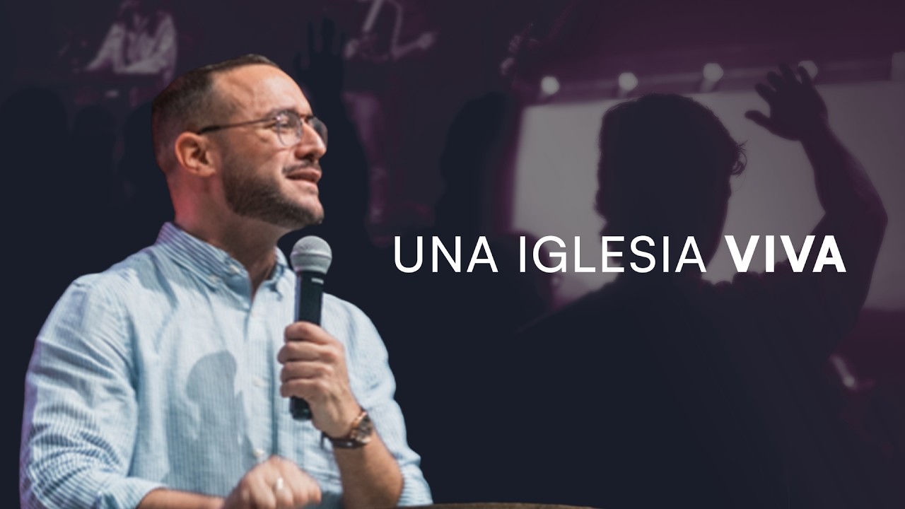 Una iglesia viva | Pr. Ezequiel Santos