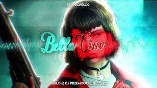 El Profesor - Bella Ciao (PABLO & Dj Przemooo Bootleg)