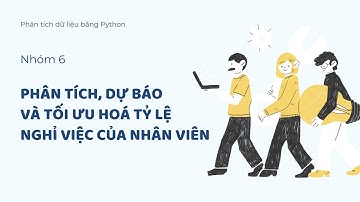 Group-6-49K29.1|Báo cáo phân tích, dự báo và tối ưu hóa tỉ lệ nghỉ việc của nhân viên (HR attrition)