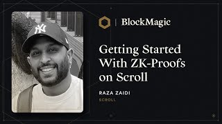 Getting Started with ZK on Scroll | Block Magic