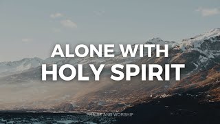 10 HOURS // ALONE WITH HOLY SPIRIT // INSTRUMENTAL SOAKING WORSHIP // SOAKING WORSHIP MUSIC