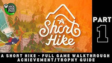 A SHORT HIKE - FULL Walkthrough Guide PART 1 | Make completing the game easier THIS WAY!