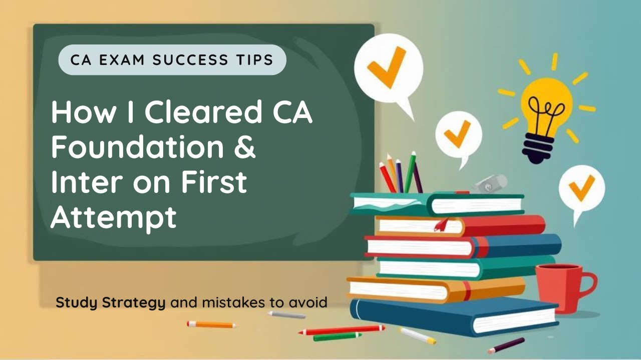 🔥 How I Cleared CA Foundation & Inter in First Attempt | Study Strategy ...