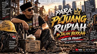 PARA PEJUANG RUPIAH DI JALAN BERKAH - HIP-HOP REALITA - SUKI RA PROJECT 🎧 USE HEADSET 