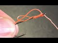 Three unusual ways to tie a hook.