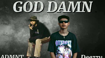 ADMNT- God Damn ft. Deezzy