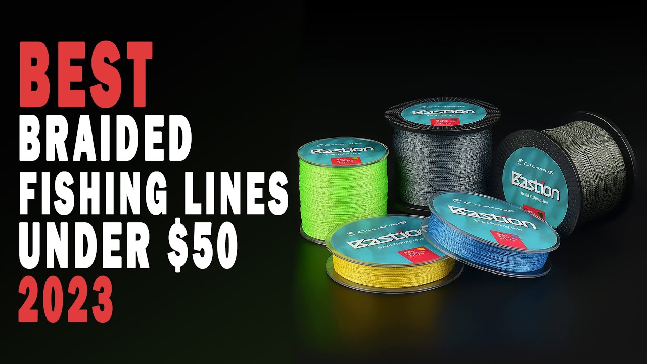 Top 9 Braided Fishing Lines Under $50 for 2023: Strong and Affordable! 