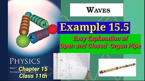 Examples 15.5 | Organ pipe | Class 11th Physics| Chapter 15 | Waves