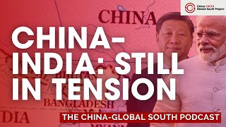 China-India Relations Remain Fragile Despite Warming Ties