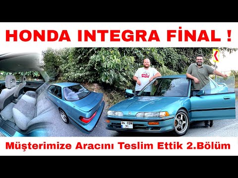 Honda Integra Final ! Müşterimize Aracını Teslim Ettik 2.Bölüm