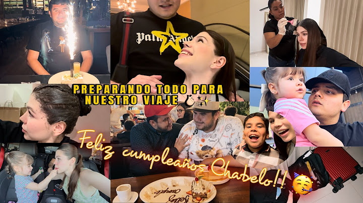 PREPARÁNDONOS PARA VIAJE DE FESTEJO Y TRABAJO… FELIZ CUMPLEAÑOS CHABELO | VLOG