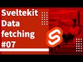 Understanding sveltekit Data fetching client side/server side #07