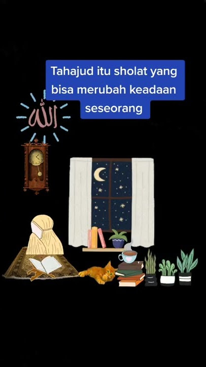tahajud itu sholat yang bisa merubah keadaan seseorang