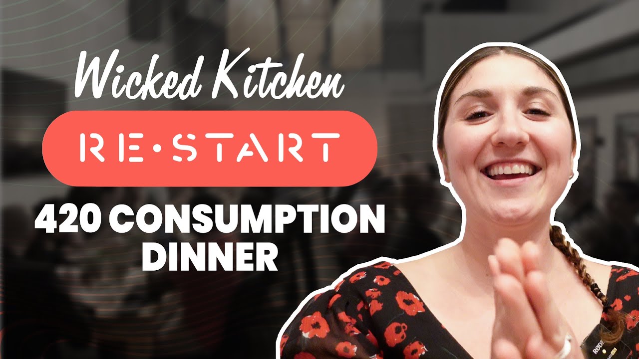 420 Consumption Dinner with Wicked Kitchen