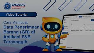 Cara Membuat Data Permintaan Barang (GR) - Aplikasi F&B Tercanggih Berteknologi AI Bakoelku