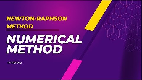 Newton-Raphson Method || Numerical Method | Board QST Calculation Whole Concept One Video IN Nepali