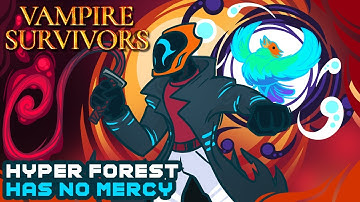 The Hyper Forest Has No Mercy - Vampire Survivors