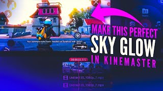 How to add Sky Glow using Kinemaster 🔥❤️