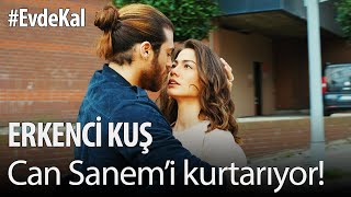 #EvdeKal Erkenci Kuş izle - Can Sanem'i kurtarıyor!
