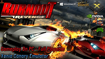XENIA Burnout Revenge PC Gameplay | Xenia Canary | Full Playable | Xbox 360 Emulator | Updated 2021