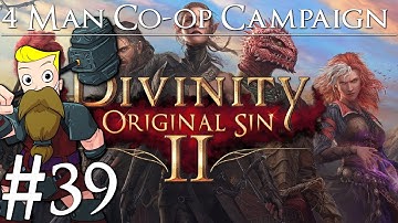 Divinity Original Sin 2 Definitive Edition | 4-Man Co-Op | Part 39 | Kill the Gods