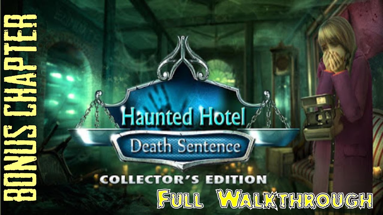 Let's Play - Haunted Hotel 7 - Death Sentence - Bonus Chapter Full Walkthrough