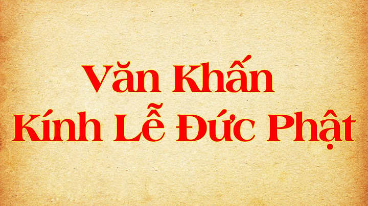 Văn khấn lễ phật ngày rằm tháng giêng năm 2024