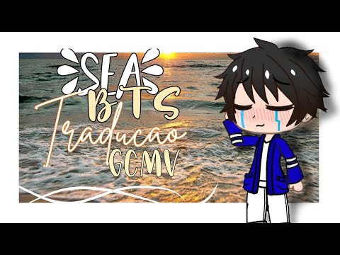 °•Sea - BTS - Tradução - Gacha Club - LeCat Gacha•° GCMV