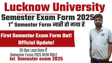 1st Semester Exam Form Out!! official Update Lucknow University Semester exam Form 2025 