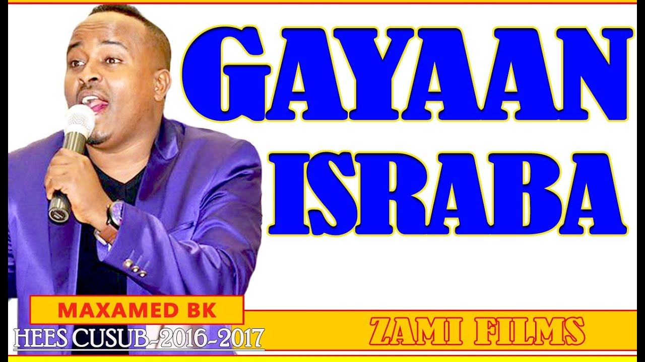 MAXAMED BK GAYAAN ISRABAA IS HELAY HEES AROOS CABDI IYO MUSHTAAQ