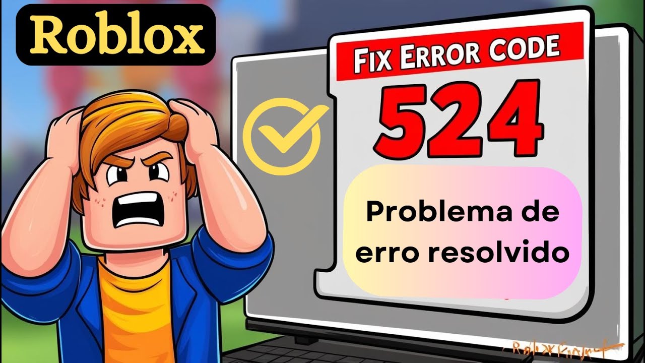 Como corrigir o código de erro 524 do Roblox | Solução de erro de ...