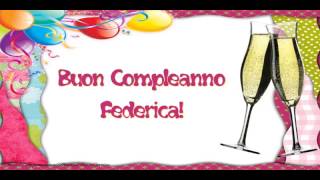 Happy Birthday Federica! Buon Compleanno Federica!